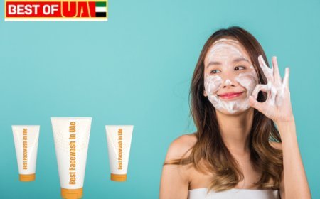 Best Face Wash in UAE: Dermatologist-Approved Skincare