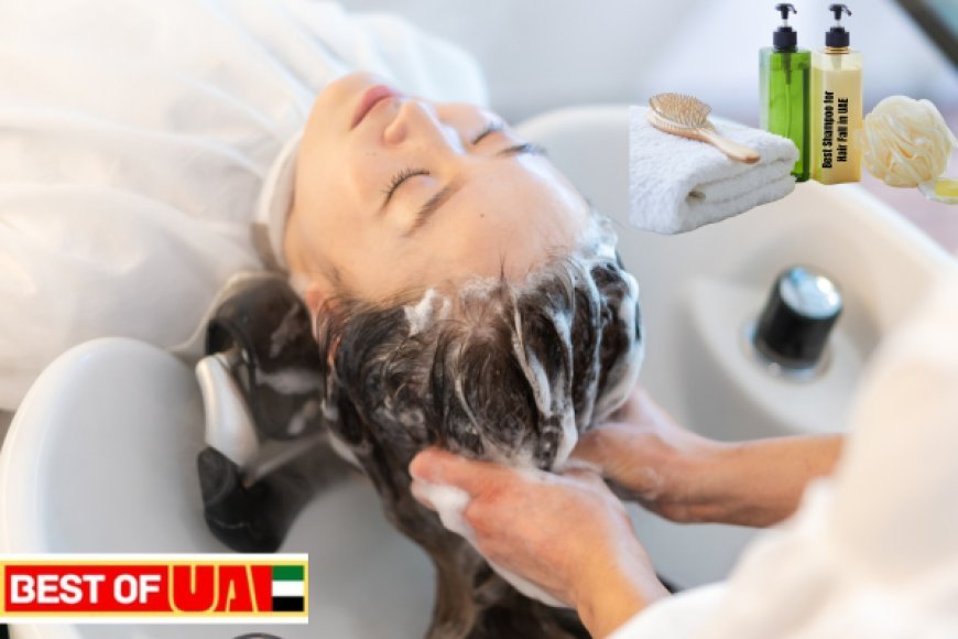 Best Shampoo for Hair Fall in UAE: Top Picks for Stronger Hair