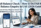 FAB Balance Check – How to Do FAB Bank Balance Enquiry in UAE (2026 Guide)